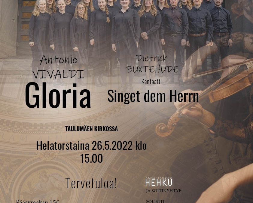 26.5 klo 15 Vivaldin Gloria Taulumäen kirkossa Kamarikuoro Hehkun esittämänä